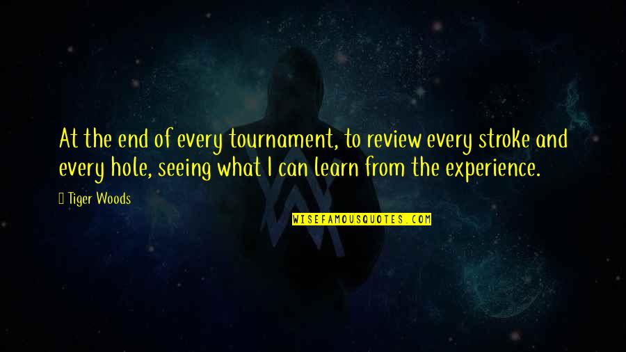 Bureaucratization Refers Quotes By Tiger Woods: At the end of every tournament, to review