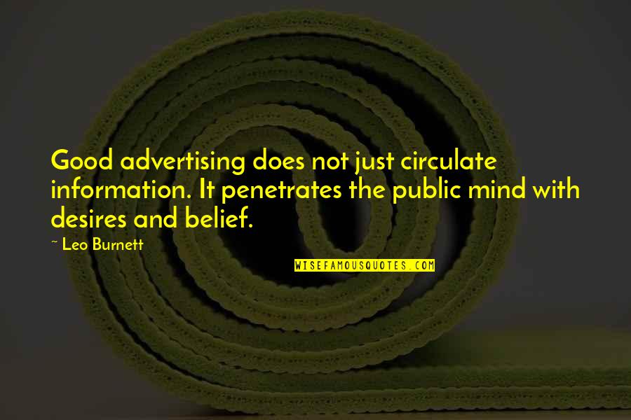 Burgart Towing Quotes By Leo Burnett: Good advertising does not just circulate information. It