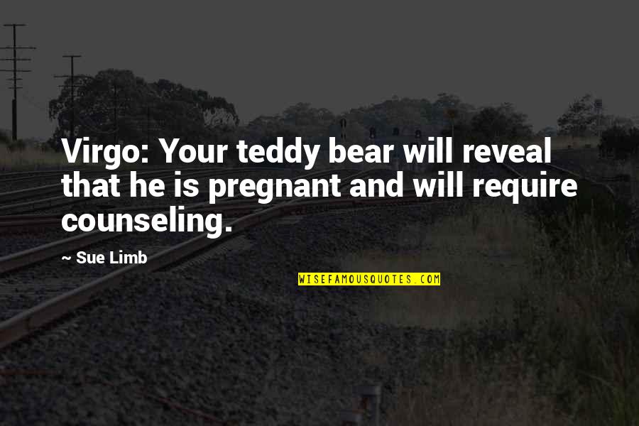 Burgett Camper Quotes By Sue Limb: Virgo: Your teddy bear will reveal that he