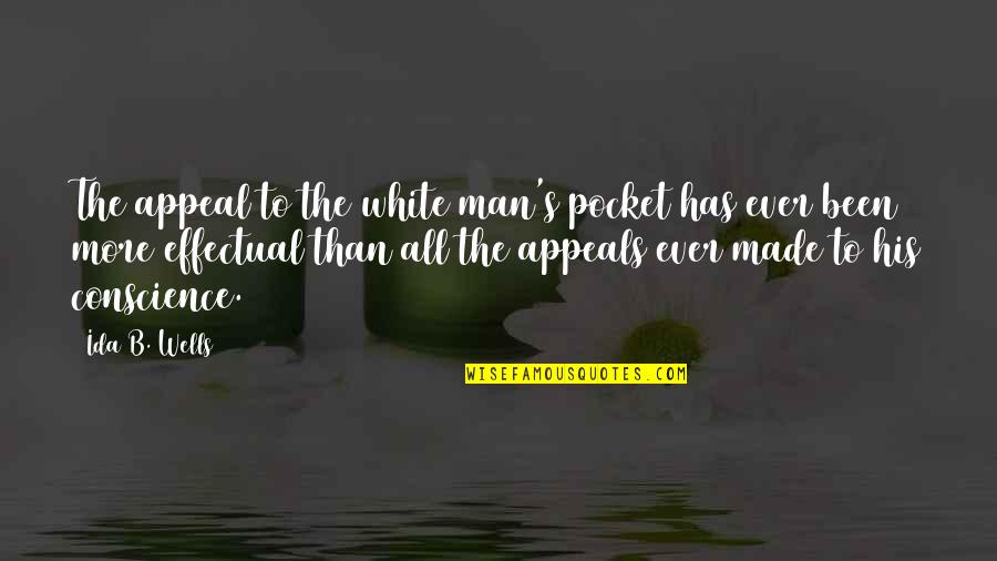 Burglar Movie Quotes By Ida B. Wells: The appeal to the white man's pocket has