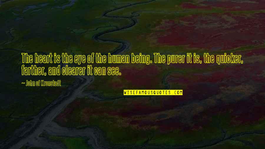 Burl Vs Bo Quotes By John Of Kronstadt: The heart is the eye of the human