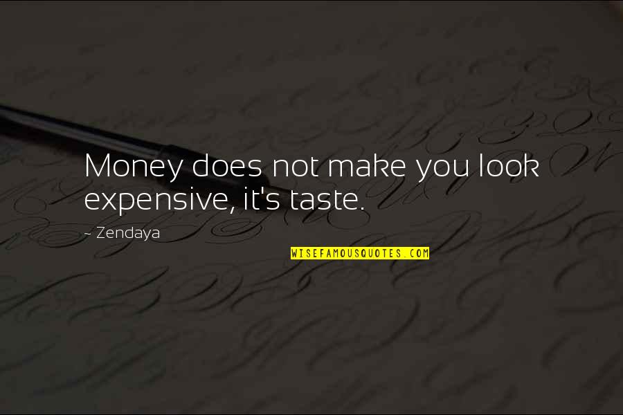 Burlap Banner Quotes By Zendaya: Money does not make you look expensive, it's