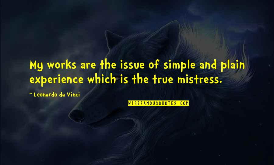 Burlar Magic Quotes By Leonardo Da Vinci: My works are the issue of simple and