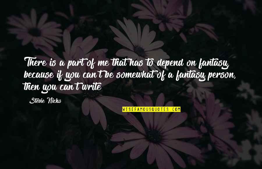 Burletti Quotes By Stevie Nicks: There is a part of me that has