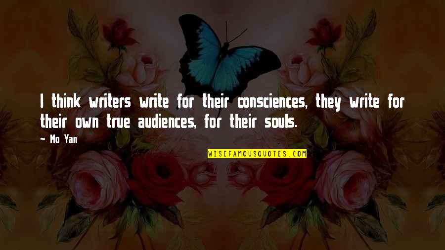 Burliuk David Quotes By Mo Yan: I think writers write for their consciences, they