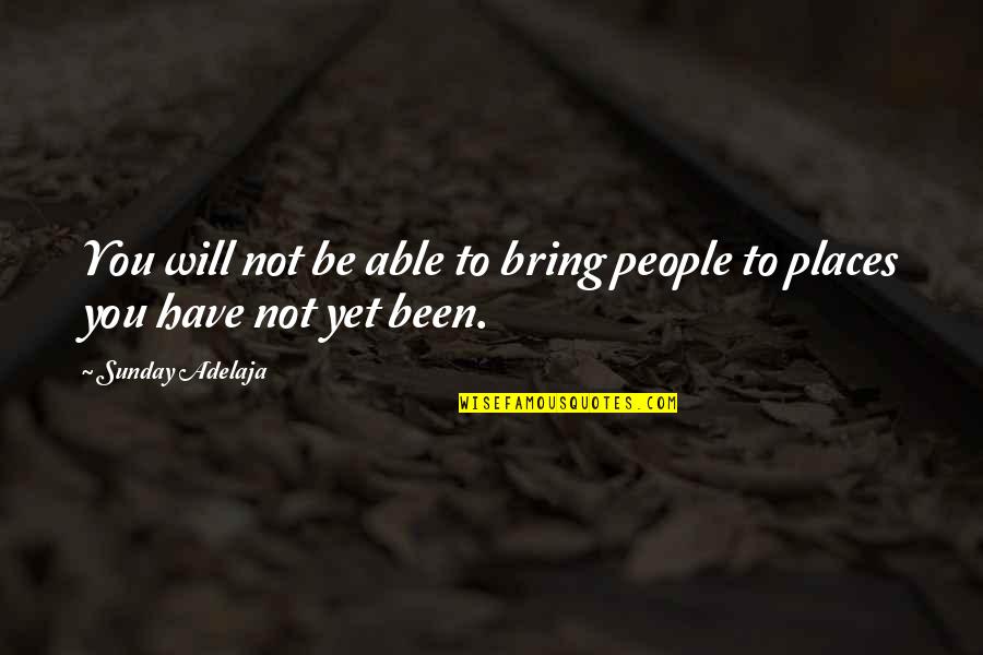 Burn The Fairy Tales Quotes By Sunday Adelaja: You will not be able to bring people