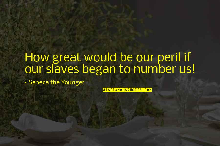 Burned Bridges Quotes By Seneca The Younger: How great would be our peril if our Burned Bridges Quotes By Seneca The Younger: How great would be our peril if our
