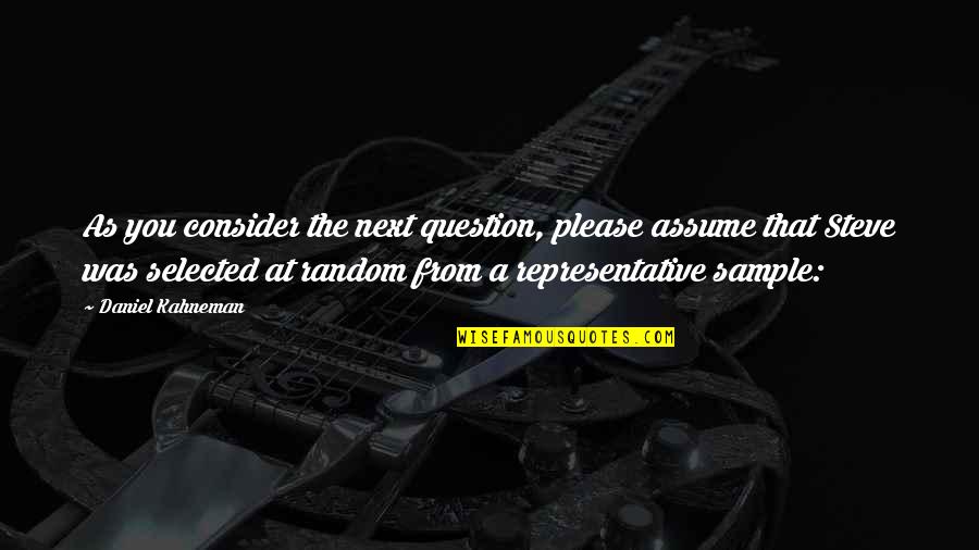 Burnfield Tx Quotes By Daniel Kahneman: As you consider the next question, please assume Burnfield Tx Quotes By Daniel Kahneman: As you consider the next question, please assume