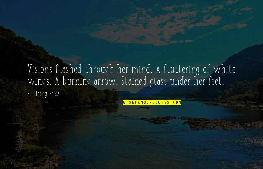 Burning Glass Quotes By Tiffany Reisz: Visions flashed through her mind. A fluttering of