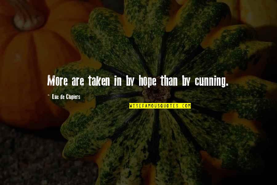Burpy Reviews Quotes By Luc De Clapiers: More are taken in by hope than by