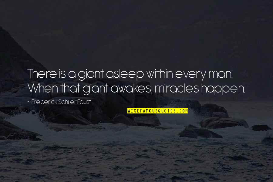 Burt Reynolds Jeopardy Quotes By Frederick Schiller Faust: There is a giant asleep within every man.