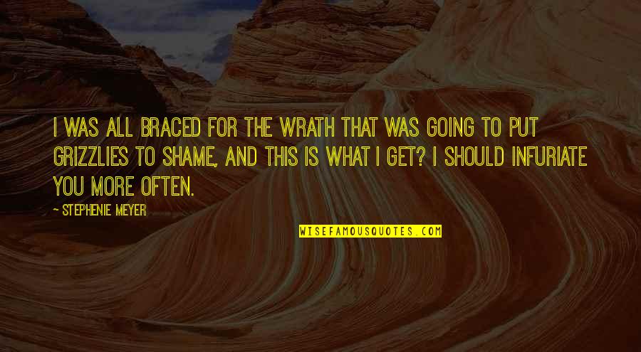 Buscador De Imagenes Quotes By Stephenie Meyer: I was all braced for the wrath that