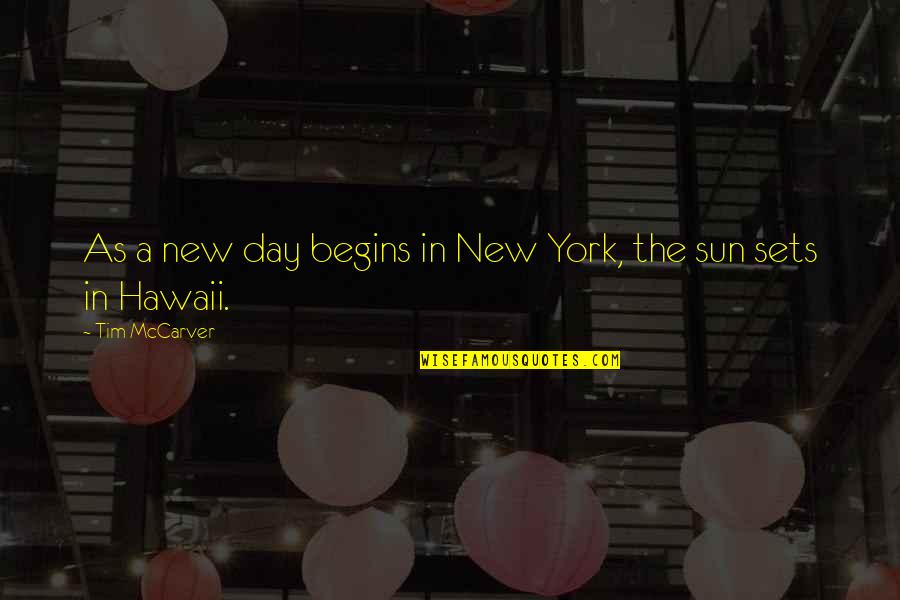 Buscararoba Quotes By Tim McCarver: As a new day begins in New York,
