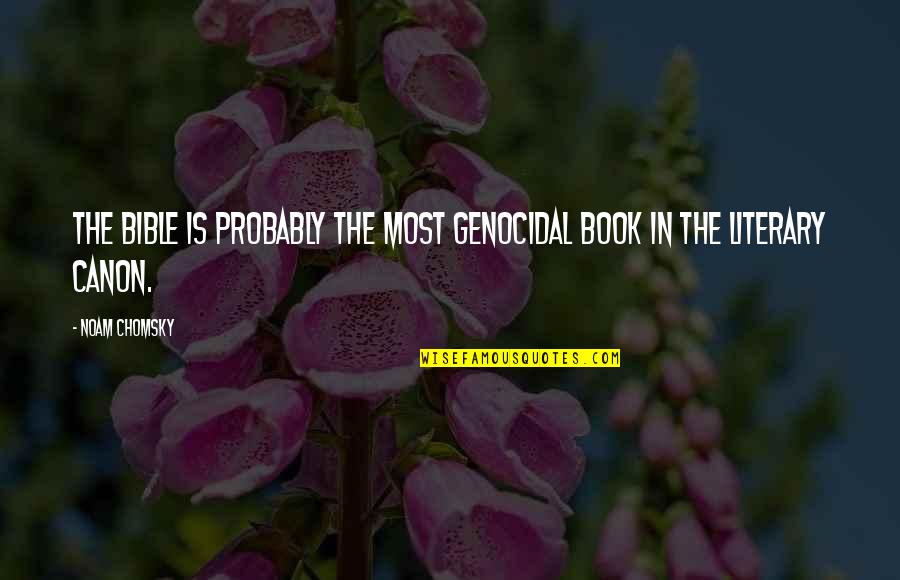 Busied Quotes By Noam Chomsky: The Bible is probably the most genocidal book