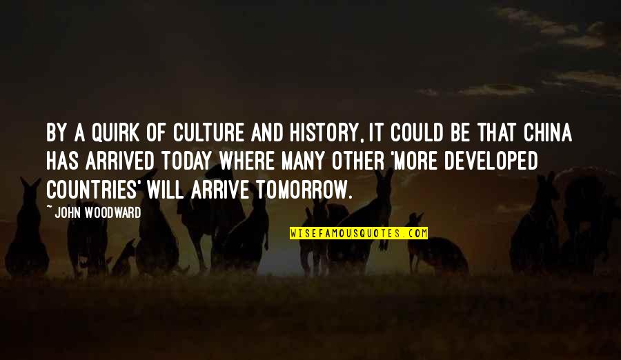 Business And Culture Quotes By John Woodward: By a quirk of culture and history, it