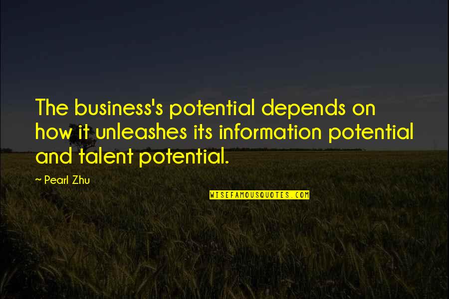 Business And Innovation Quotes By Pearl Zhu: The business's potential depends on how it unleashes