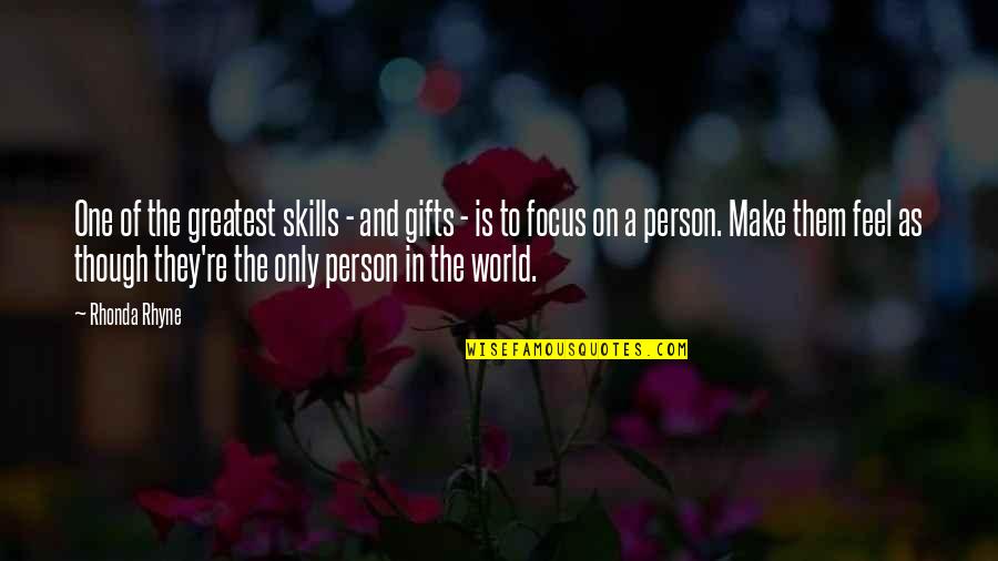 Business And Leadership Quotes By Rhonda Rhyne: One of the greatest skills - and gifts Business And Leadership Quotes By Rhonda Rhyne: One of the greatest skills - and gifts