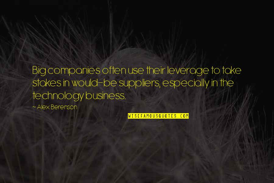 Business And Technology Quotes By Alex Berenson: Big companies often use their leverage to take