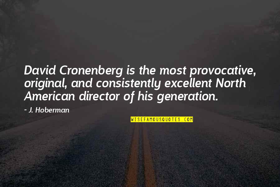 Business Card Referral Quotes By J. Hoberman: David Cronenberg is the most provocative, original, and