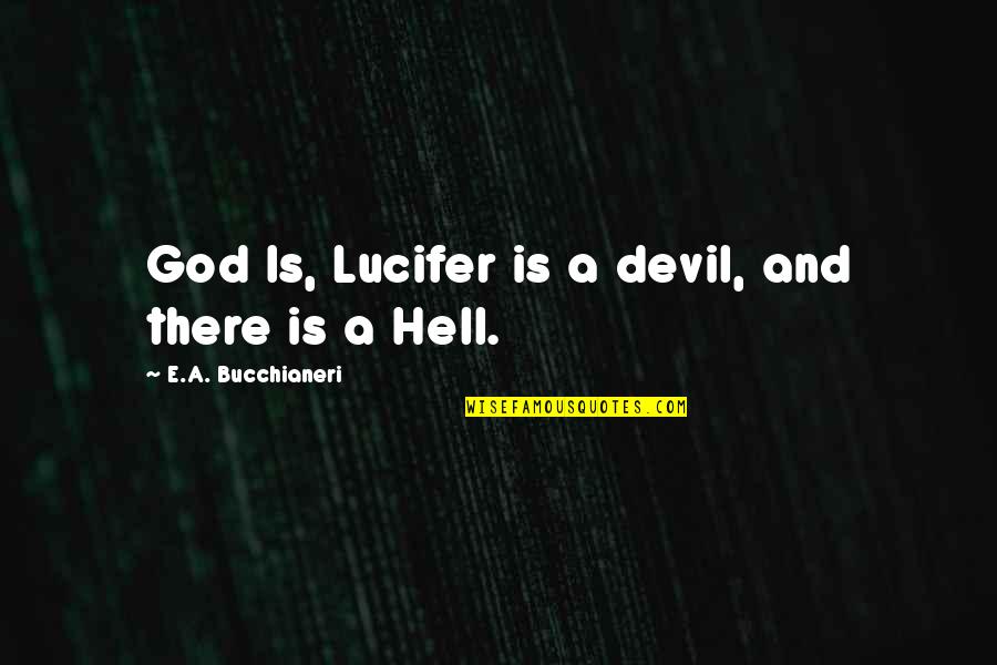 Business Cards Inspirational Quotes By E.A. Bucchianeri: God Is, Lucifer is a devil, and there