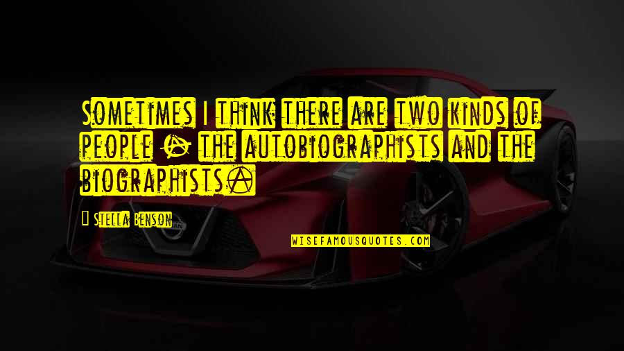Business Change Motivational Quotes By Stella Benson: Sometimes I think there are two kinds of Business Change Motivational Quotes By Stella Benson: Sometimes I think there are two kinds of