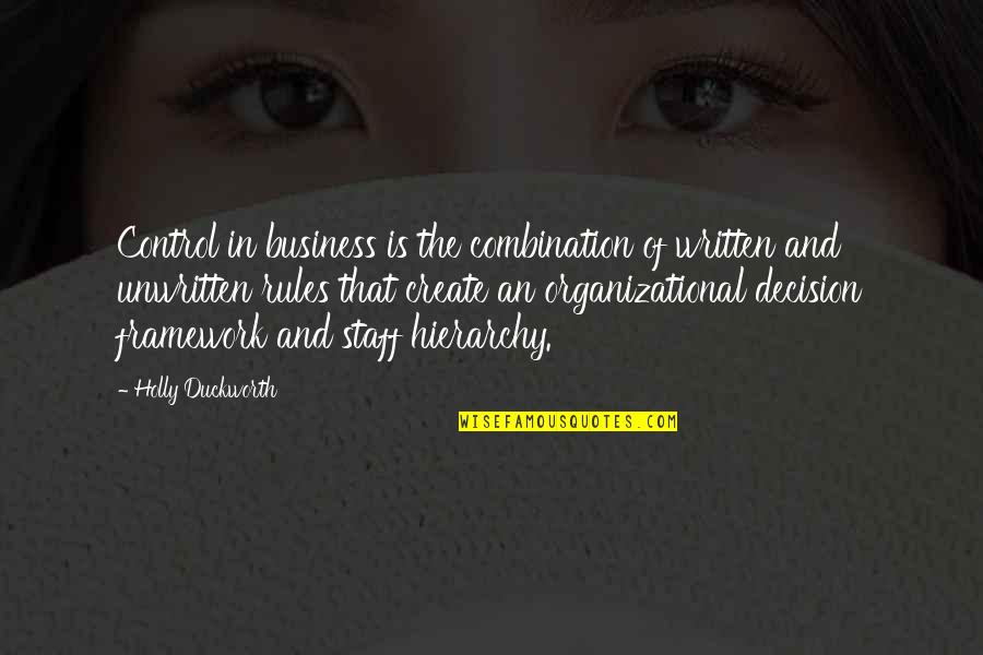 Business Combination Quotes By Holly Duckworth: Control in business is the combination of written