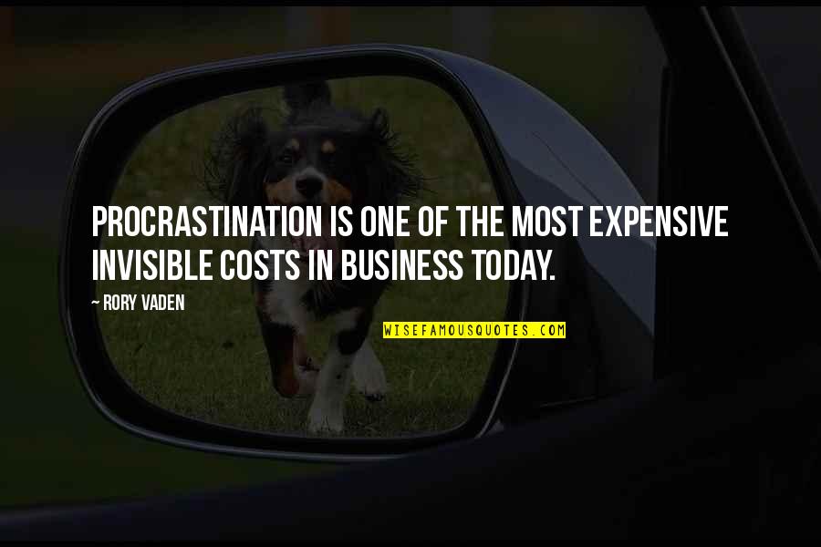 Business Costs Quotes By Rory Vaden: Procrastination is one of the most expensive invisible