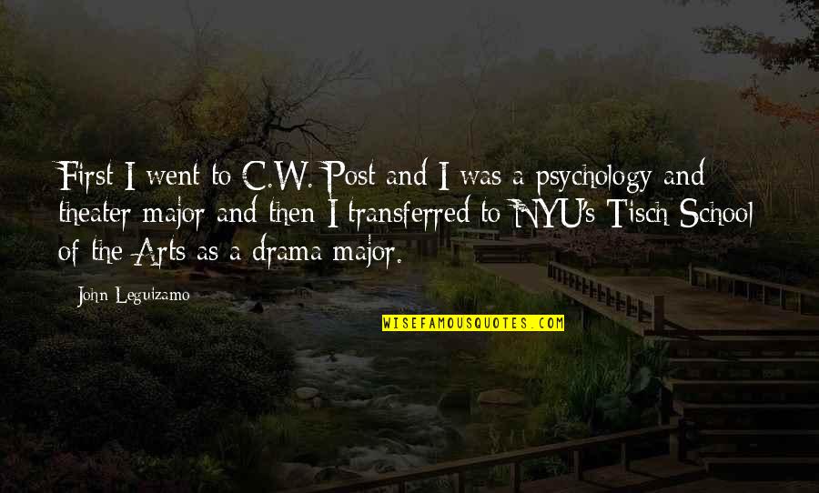 Business Goodreads Quotes By John Leguizamo: First I went to C.W. Post and I Business Goodreads Quotes By John Leguizamo: First I went to C.W. Post and I