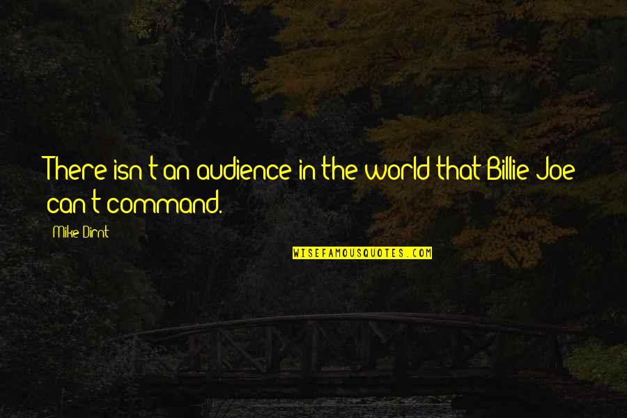 Business Inspirational Quote Quotes By Mike Dirnt: There isn't an audience in the world that