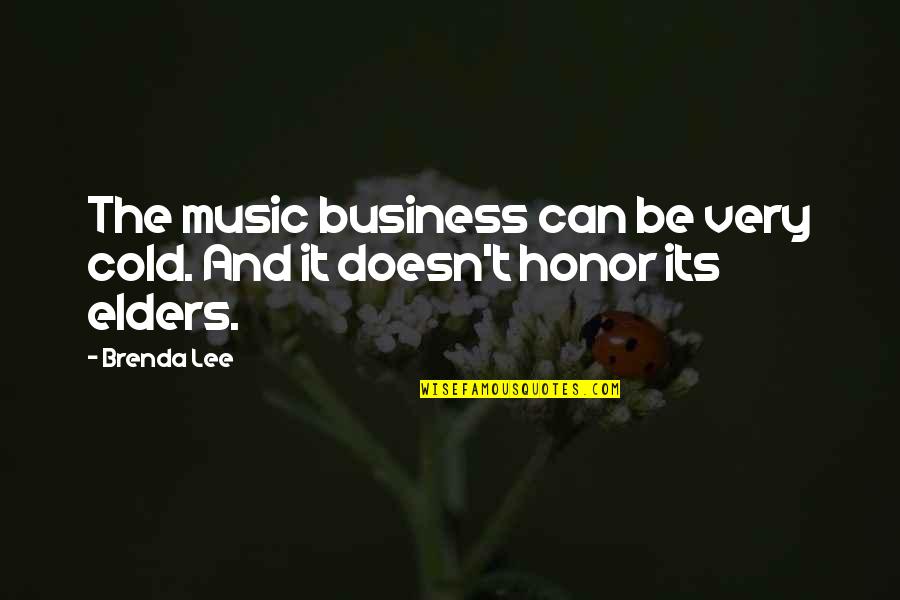 Business It Quotes By Brenda Lee: The music business can be very cold. And