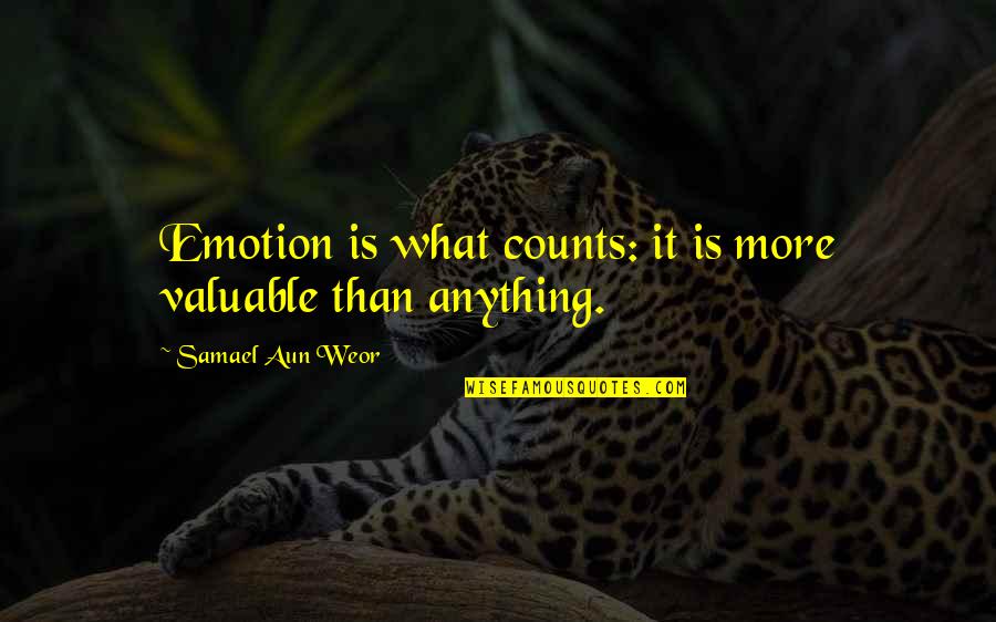 Business Loans Quotes By Samael Aun Weor: Emotion is what counts: it is more valuable