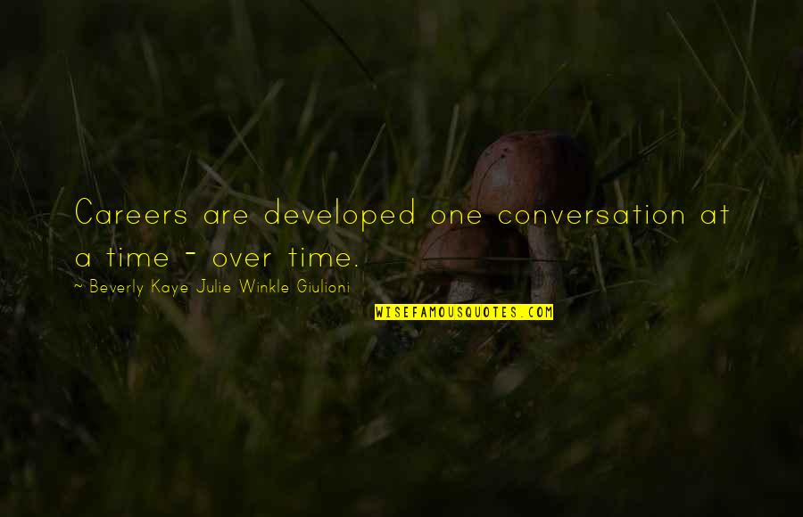 Business Management Quotes By Beverly Kaye Julie Winkle Giulioni: Careers are developed one conversation at a time Business Management Quotes By Beverly Kaye Julie Winkle Giulioni: Careers are developed one conversation at a time