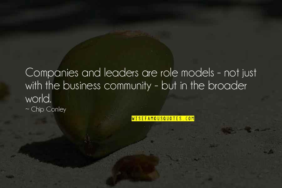 Business Models Quotes By Chip Conley: Companies and leaders are role models - not