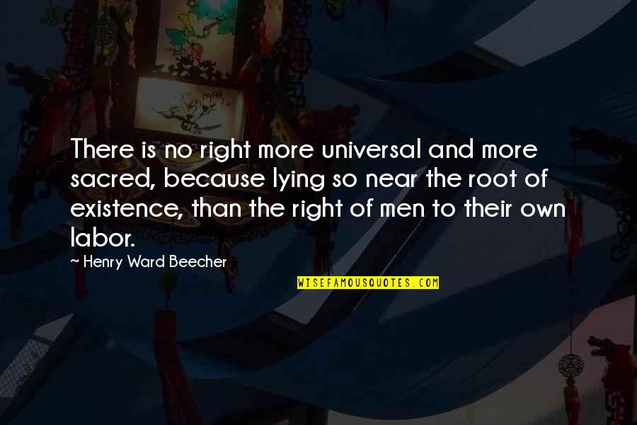 Business Negotiation Quotes By Henry Ward Beecher: There is no right more universal and more