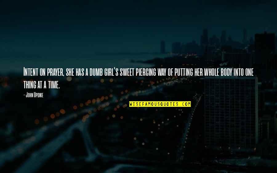 Business Presentations Quotes By John Updike: Intent on prayer, she has a dumb girl's Business Presentations Quotes By John Updike: Intent on prayer, she has a dumb girl's