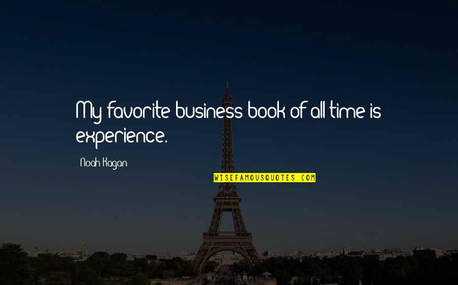 Business Quotes By Noah Kagan: My favorite business book of all time is