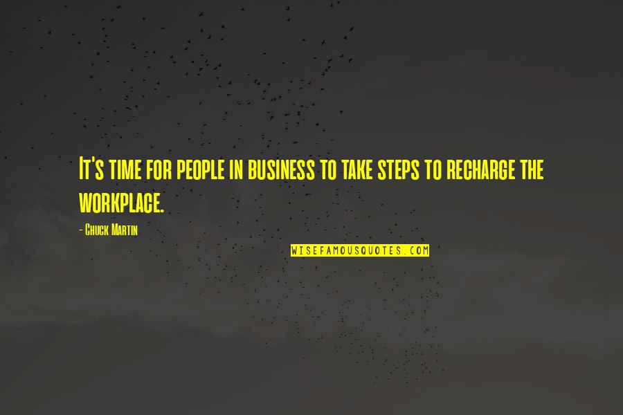 Business Recharge Quotes By Chuck Martin: It's time for people in business to take