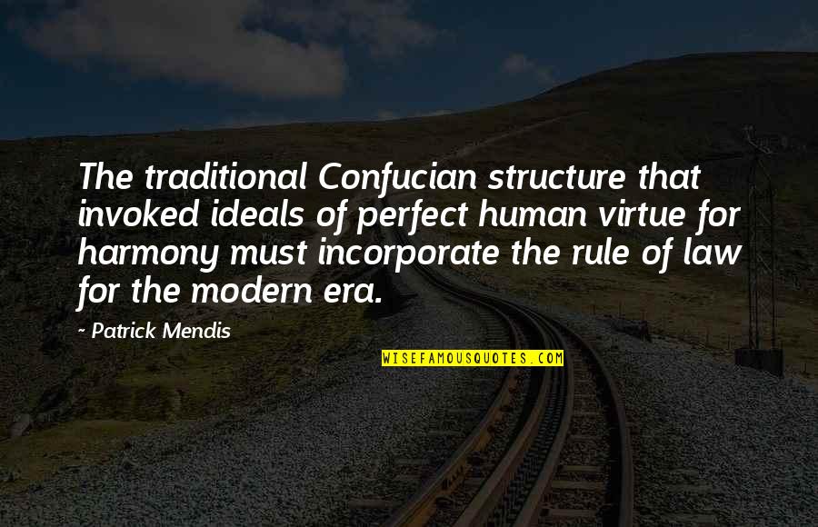 Business Reopen Quotes By Patrick Mendis: The traditional Confucian structure that invoked ideals of Business Reopen Quotes By Patrick Mendis: The traditional Confucian structure that invoked ideals of