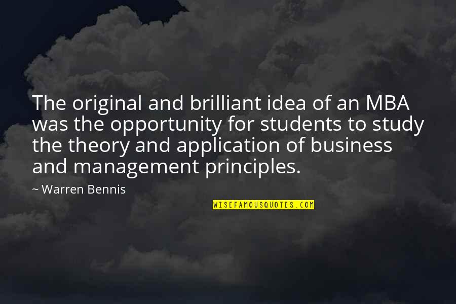 Business Students Quotes By Warren Bennis: The original and brilliant idea of an MBA