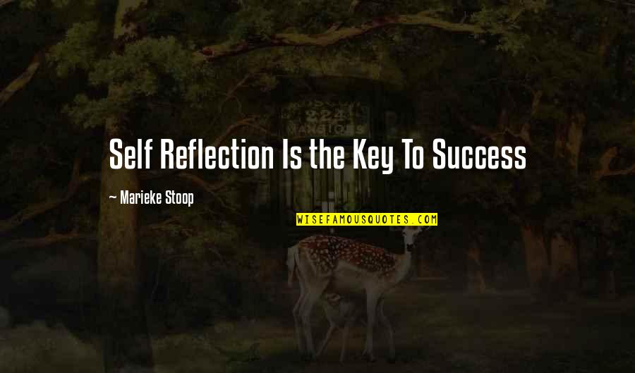 Business Success Inspirational Quotes By Marieke Stoop: Self Reflection Is the Key To Success Business Success Inspirational Quotes By Marieke Stoop: Self Reflection Is the Key To Success