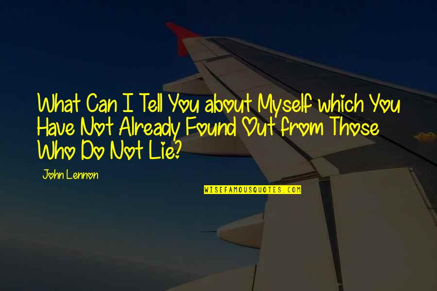 Business Travel Quotes By John Lennon: What Can I Tell You about Myself which