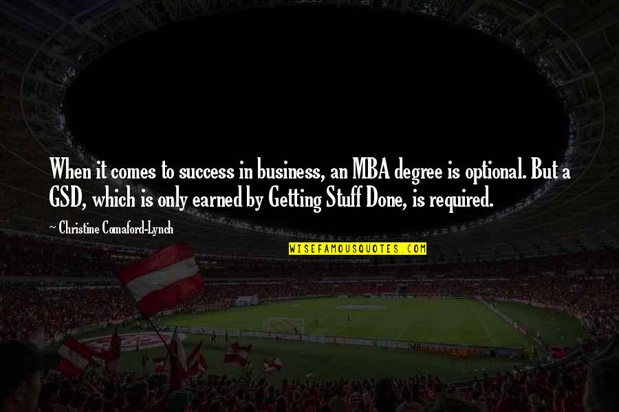 Business Which Quotes By Christine Comaford-Lynch: When it comes to success in business, an Business Which Quotes By Christine Comaford-Lynch: When it comes to success in business, an