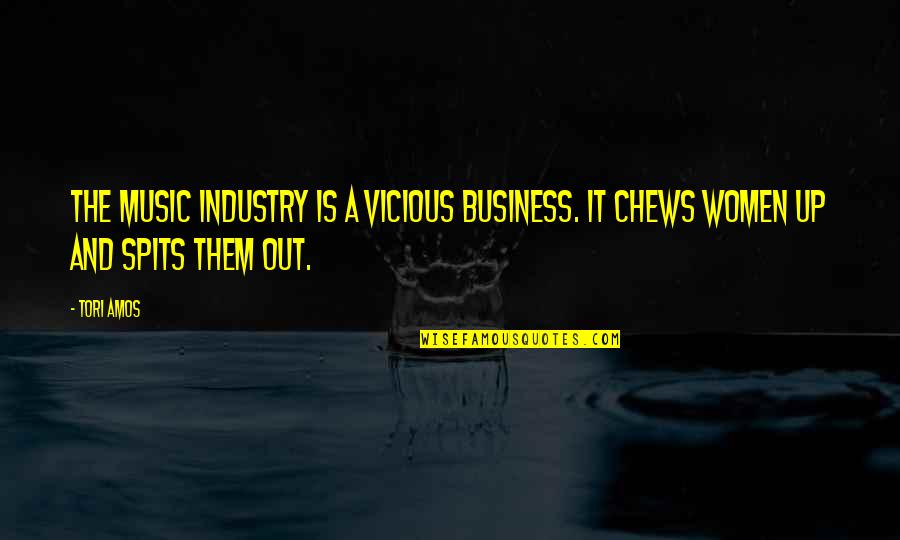 Business Women Quotes By Tori Amos: The music industry is a vicious business. It