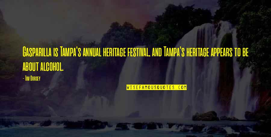 Businessmans Dress Quotes By Tim Dorsey: Gasparilla is Tampa's annual heritage festival, and Tampa's