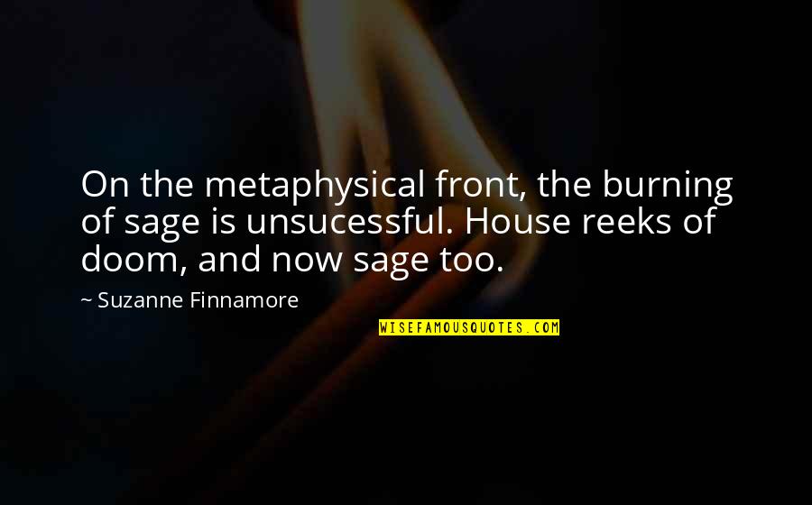 Bussed Quotes By Suzanne Finnamore: On the metaphysical front, the burning of sage