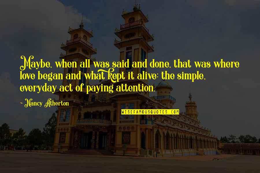 Bussian Realtors Quotes By Nancy Atherton: Maybe, when all was said and done, that