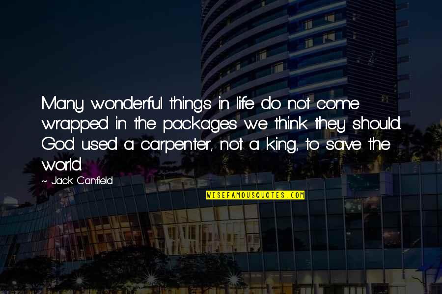 Busuk Batang Quotes By Jack Canfield: Many wonderful things in life do not come