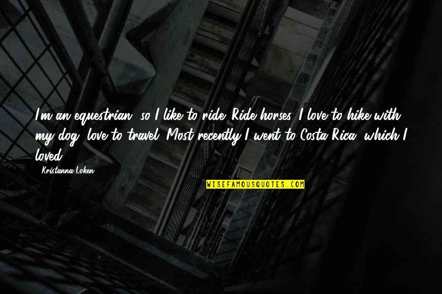 Busuu Quotes By Kristanna Loken: I'm an equestrian, so I like to ride. Busuu Quotes By Kristanna Loken: I'm an equestrian, so I like to ride.