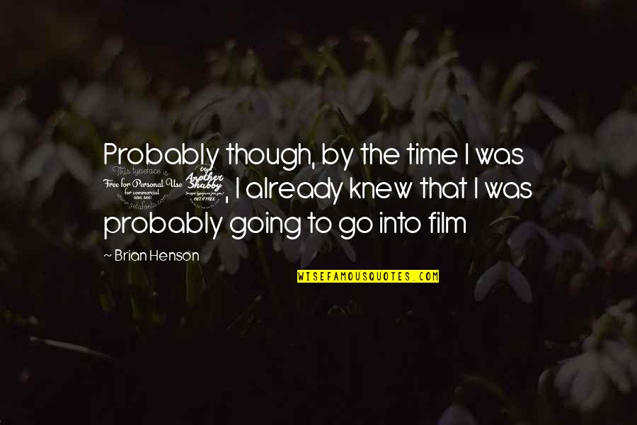 Busy City Life Quotes By Brian Henson: Probably though, by the time I was 17,