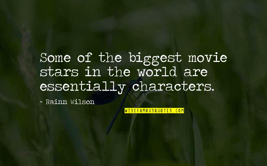 Busy Minds Quotes By Rainn Wilson: Some of the biggest movie stars in the